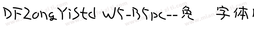 DFZongYiStd W5-B5pc-字体转换